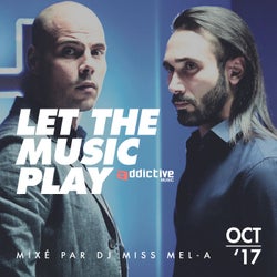 Let The Music Play (Playlist Oct '17) - Mixé par DJ Mel-A