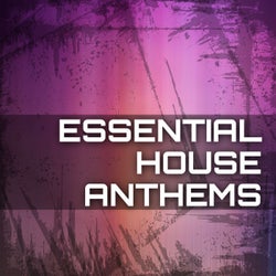 Essential House Anthems