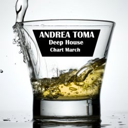 Andrea Toma Deep House Chart March