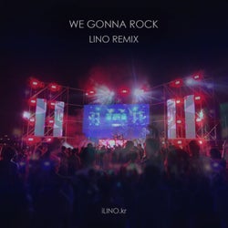 We Gonna Rock (Lino Remix)