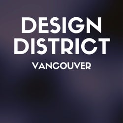 Design District: Vancouver