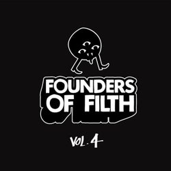 Founders of Filth Volume Four