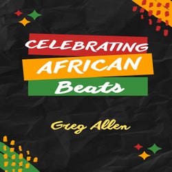 Celebrating African Beats