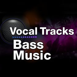 Vocal Tracks: Bass Music