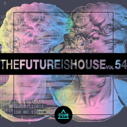 The Future is House, Vol. 54