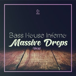 Bass House Inferno: Massive Drops, Vol.05