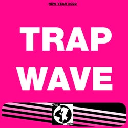 = TRAP / WAVE = New Year 2022 Top Anthems