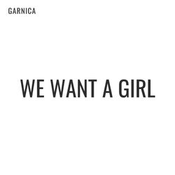 We Want A Girl