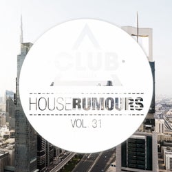 House Rumours Vol. 31