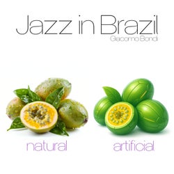 Jazz in Brazil, natural & artificial