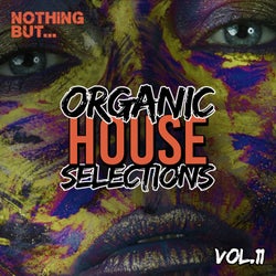 Nothing But... Organic House Selections, Vol. 11