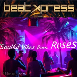 Soulful Vibes from Roses