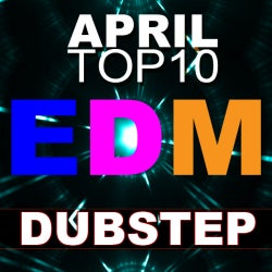 APRIL TOP 10 @ DUBSTEP