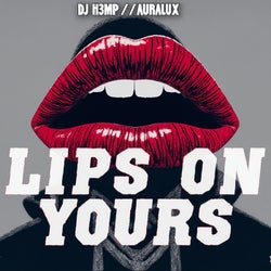 Lips On Yours