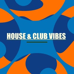 House & Club Vibes