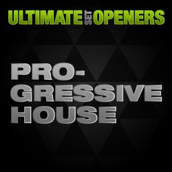 Ultimate Set Openers - Progressive House