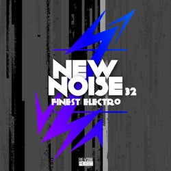 New Noise: Finest Electro, Vol. 32