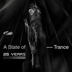 A State of Trance 25 Years: Selected Highlights