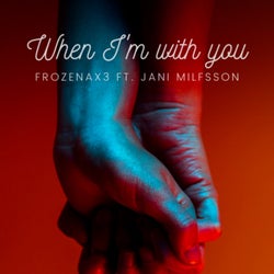 When I'm with You (feat. Jani Milfsson)