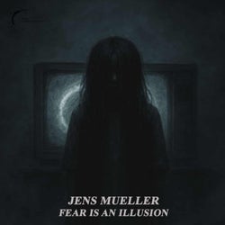 Fear Is an Illusion