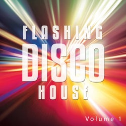 Flashing Disco House, Vol. 1 (Finest Deep Disco House Tunes)