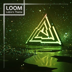 Loom (Lobro's Theme)
