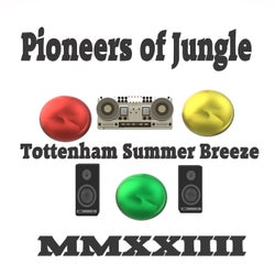Pioneers of Jungle Tottenham Summer Breeze MMXXIIII