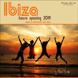 Ibiza House Opening 2019 - House & Chill Music at Its Best