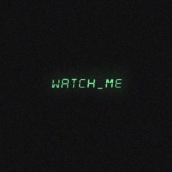 Watch Me