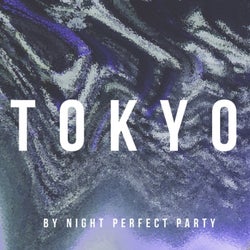 Tokyo By Night Perfect Party