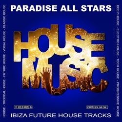 House Music (Ibiza Future House Tracks)
