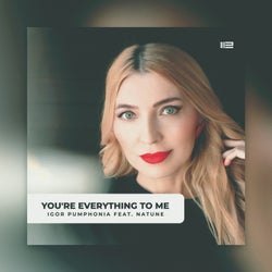 You're Everything To Me
