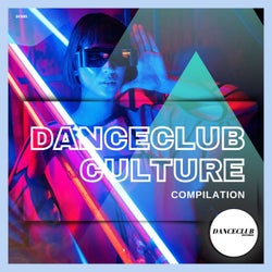 DanceClub Culture Compilation