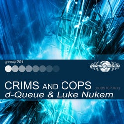 Crims and Cops (Dubstep Mix)