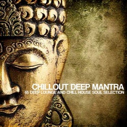 Chillout Deep Mantra (65 Deep Lounge and Chill House Soul Selection)