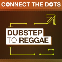 Connect the Dots - Dubstep to Reggae