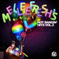 Melleefresh's Hot Bangin' Hits, Vol. 2