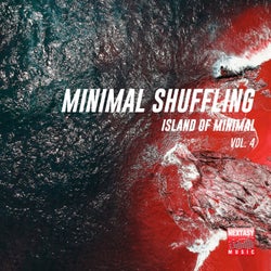 Minimal Shuffling, Vol. 4 (Island Of Minimal)