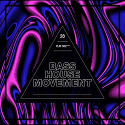 Bass House Movement Vol. 28