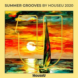 Summer Grooves By HouseU 2020