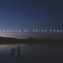 Looking at Skies Edge