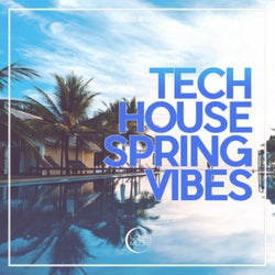 Tech House Spring Vibes