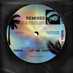 Let Me Take You There (feat. Laura White) [Remixes]