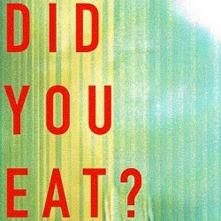 Did You Eat?