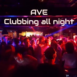 Clubbing All Night