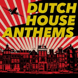 Dutch House Anthems