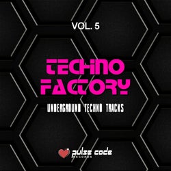 Techno Factory, Vol. 5 (Underground Techno Tracks)