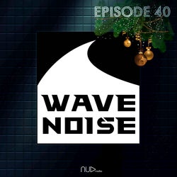 Wave Noise Special New Year Episode 40