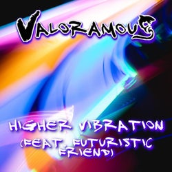 Higher Vibration (feat. Futuristic Friend)