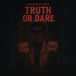 Truth Or Dare (Afro Tech)
